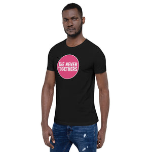 The Never Togethers Circle Unisex T-Shirt
