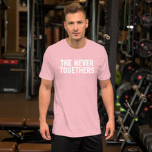 The Never Togethers Official Unisex T-Shirt